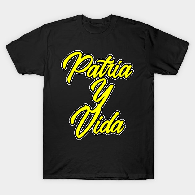 Patria Y Vida, Cuban revolution, Freedom For Cubans, Cuba Flag, Cuba T-Shirt by Jakavonis